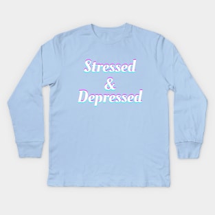 Stressed & Depressed Kids Long Sleeve T-Shirt